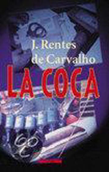 COCA - J. Rentes de Carvalho 9789045005331, Verzenden, Gelezen, J. Rentes de Carvalho