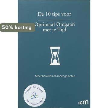 De 10 tips voor Optimaal Omgaan met je Tijd - Heleen de, Boeken, Verzenden, Gelezen, Heleen de Groot