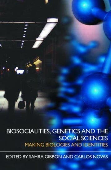 Biosocialities, Genetics and the Social Sciences, Verzenden, Gelezen, Sahra Gibbon