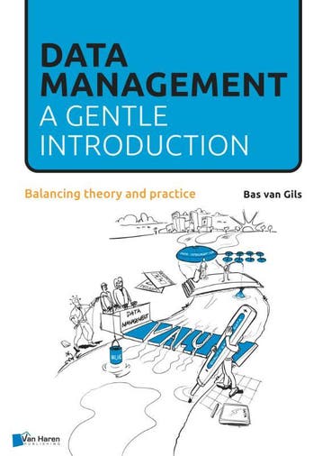 Data Management: a gentle introduction - Bas van Gils, Verzenden, Zo goed als nieuw, Bas van Gils