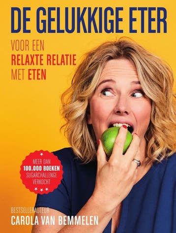 De gelukkige eter - Carola van Bemmelen 9789000359417, Boeken, Verzenden, Gelezen, Carola van Bemmelen