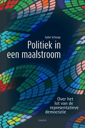 Politiek In Een Maalstroom | Sybe Schaap | Nieuw, Ophalen of Verzenden, Nieuw, Sybe Schaap