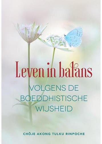 Leven in balans Choje Akong Tulku Rinpoche, Verzenden, Gelezen