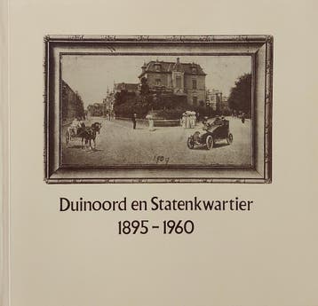 Duinoord en statenkwartier 1895-1960 9789080003736, Verzenden, Gelezen, Boekhandel Paagman
