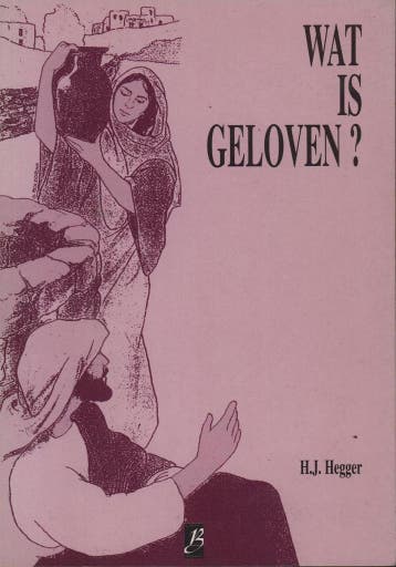 Wat is geloven? - H.J. Hegger 9789075957051, Verzenden, Zo goed als nieuw, H.J. Hegger