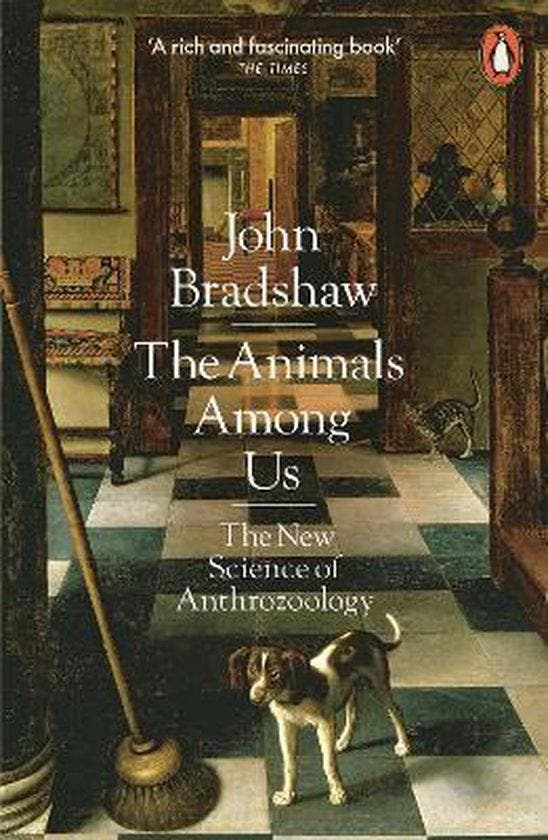 The Animals Among Us 9780141980164 John Bradshaw, Boeken, Taal | Engels, Gelezen, Verzenden