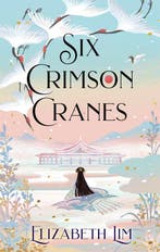 Six Crimson Cranes 9781529356557 Elizabeth Lim, Boeken, Verzenden, Zo goed als nieuw, Elizabeth Lim