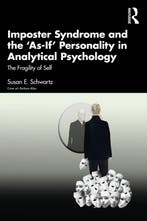 9781032324807 Imposter Syndrome and The As-If Personality..., Boeken, Studieboeken en Cursussen, Verzenden, Nieuw, Susan E. Schwartz