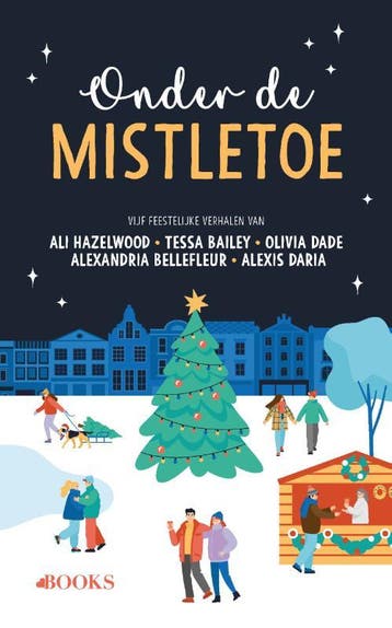 Onder De Mistletoe | Nieuw, Ophalen of Verzenden, Nieuw, Ali Hazelwood; Tessa Bailey; Alexandria Bellefleur; Olivia Dade; Alexis Daria