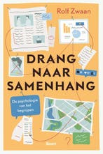 Drang naar samenhang 9789024443390 Rolf Zwaan, Verzenden, Zo goed als nieuw, Rolf Zwaan