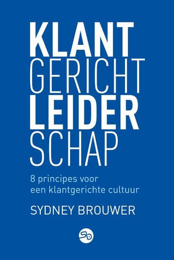 Klantgericht Leiderschap | Sydney Brouwer | Nieuw, Ophalen of Verzenden, Nieuw, Sydney Brouwer