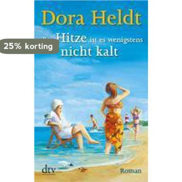 Bei Hitze ist es wenigstens nicht kalt - Dora Heldt, Verzenden, Gelezen, Dora Heldt