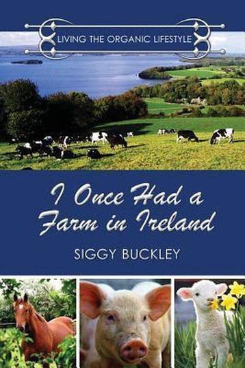 I Once Had a Farm in Ireland - Siggy Buckley 9781943274659, Verzenden, Gelezen, Siggy Buckley