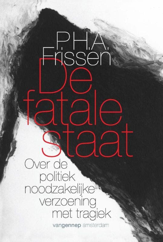 De fatale staat 9789461642400, Boeken, Wetenschap, Zo goed als nieuw, Verzenden