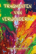 Fragmenten van verwondering 9789493293052, Verzenden, Gelezen, Ronald van de Peppel