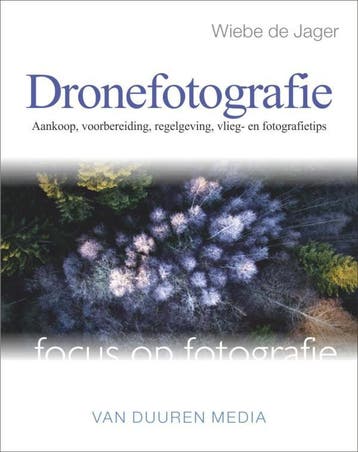 Dronefotografie / Focus op fotografie - Wiebe de Jager, Verzenden, Gelezen, Wiebe de Jager