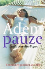 Adempauze 9789081223812 Linda Kavelin-Popov, Boeken, Verzenden, Gelezen, Linda Kavelin-Popov