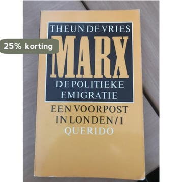 Marx: De politieke emigratie - Een voorpost in Londen/1, Verzenden, Gelezen, Vries