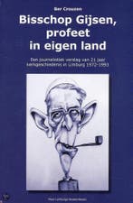 Bisschop Gijsen, Profeet In Eigen Land 9789085960614, Verzenden, Gelezen, B. Crouzen