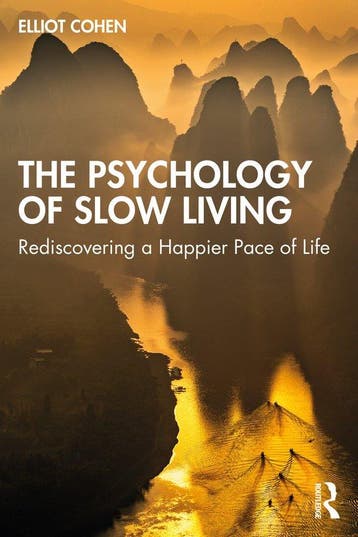 9781032362236 The Psychology of Slow Living, Boeken, Verzenden, Nieuw, Elliot Cohen