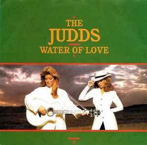 vinyl single 7 inch - The Judds - Water Of Love, Verzenden, Zo goed als nieuw, 7 inch, Country en Western