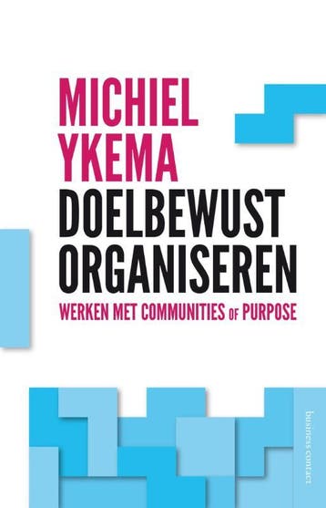 Doelbewust organiseren - Michiel Ykema 9789047006626, Verzenden, Gelezen, Michiel Ykema