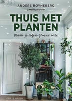 Thuis met planten 9789000384365 Anders Royneberg, Verzenden, Zo goed als nieuw, Anders Royneberg
