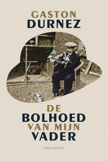 De bolhoed van mijn vader - Gaston Durnez 9789463100199, Verzenden, Zo goed als nieuw, Gaston Durnez