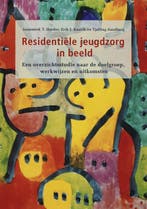 Residentiele jeugdzorg in beeld druk 1 9789066657601, Boeken, Zo goed als nieuw