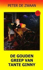 Bob Evers 62: De gouden greep van tante Ginny, Boeken, Ophalen of Verzenden, Nieuw, Peter de Zwaan