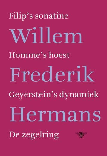 Filips sonatine, Hommes hoest, Geyersteins dynamiek, De, Verzenden, Gelezen, Willem Frederik Hermans