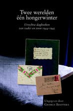 Twee werelden - één hongerwinter 9789087041632, Boeken, Verzenden, Gelezen, Ton H.M. van Schaik