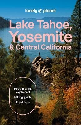 Lonely Planet Lake Tahoe, Yosemite And Central California, Ophalen of Verzenden, Nieuw, Lonely Planet