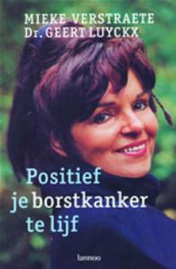 Positief je borstkanker te lijf 9789020945348 M. Verstraete, Verzenden, Gelezen, M. Verstraete