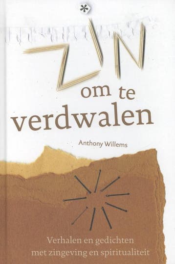 Zin om te verdwalen - Anthony Willems 9789081891806, Verzenden, Zo goed als nieuw, Anthony Willems