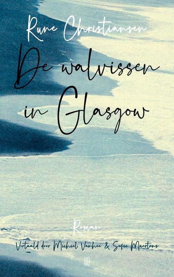 De walvissen in Glasgow - Rune Christiansen 9789493367036, Boeken, Romans, Verzenden, Gelezen, Rune Christiansen