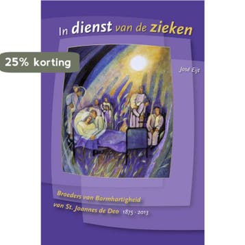 In dienst van de zieken - Jose Eijt 9789087043957, Verzenden, Zo goed als nieuw, Jose Eijt