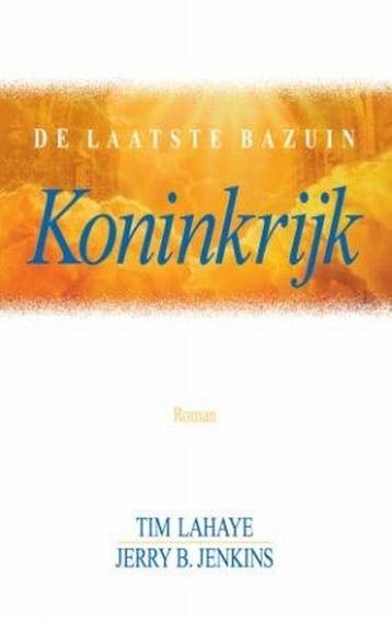 Koninkrijk / De laatste bazuin - Tim LaHaye 9789043514194, Boeken, Verzenden, Gelezen, Tim LaHaye