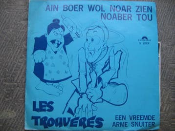vinyl single 7 inch - Les TrouvÃ¨res - Ain Boer Wol Noar.., Verzenden, Zo goed als nieuw, 7 inch, Nederlandstalig