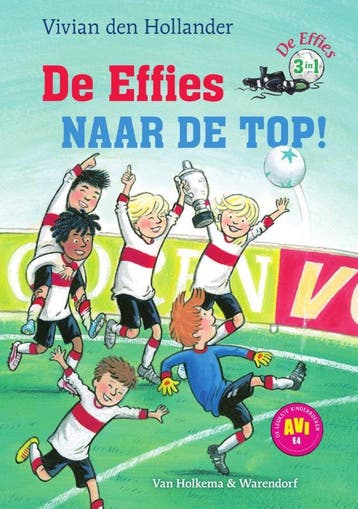 De effies naar de top! / De Effies 9789000362806, Boeken, Verzenden, Zo goed als nieuw, Vivian den Hollander