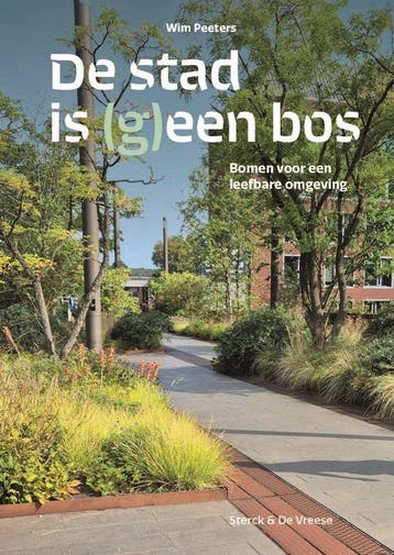 9789464712988 De stad is (g)een bos Wim Peeters, Verzenden, Nieuw, Wim Peeters