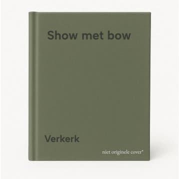 Show met bow - Verkerk 9789003982209, Verzenden, Gelezen, Verkerk
