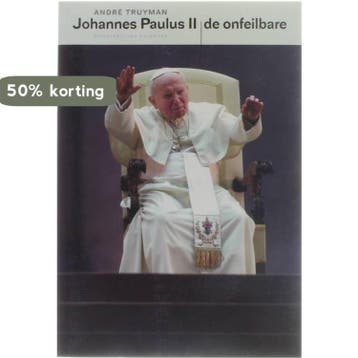 Johannes Paulus II, de onfeilbare - A. Truyman 9789056173814, Verzenden, Gelezen, A. Truyman