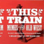 cd - This Train - Mimes Of The Old West, Verzenden, Zo goed als nieuw