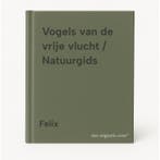 Vogels van de vrije vlucht / Natuurgids 9789067611879 Felix, Verzenden, Gelezen, Felix