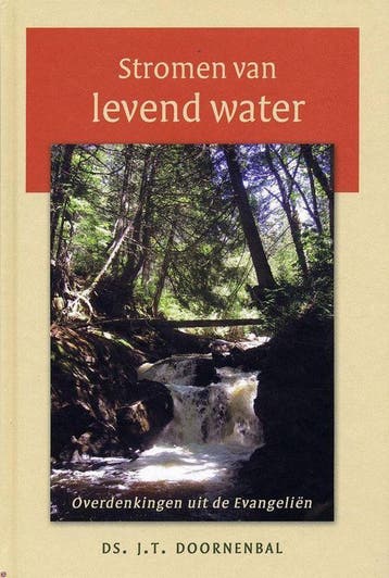 STROMEN VAN LEVEND WATER - J.T. Doornenbal 9789033119804, Verzenden, Zo goed als nieuw, J.T. Doornenbal