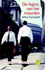 De logica van het moorden / Colibri-bibliotheek / 24, Verzenden, Gelezen, Aifric Campbell