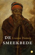 9789493081413 De smeekbede Lianne Damen, Verzenden, Nieuw, Lianne Damen