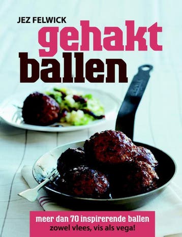 Gehakt ballen - Jez Felwick 9789045200705, Verzenden, Zo goed als nieuw, Jez Felwick