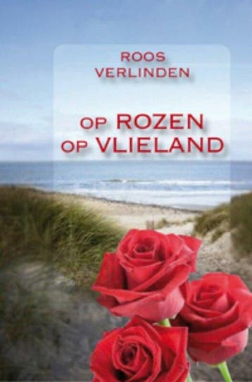 Op rozen op Vlieland - Verlinden, Boeken, Verzenden, Gelezen